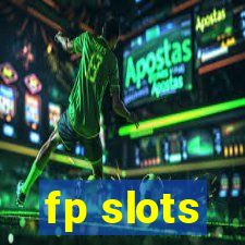 fp slots